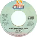 7'' - Dan Hill - Sometimes When We Touch / Still Not Used To