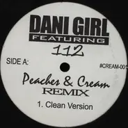 Dani Girl Featuring 112 - Peaches & Cream (Remix)