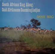 Danie Berg - South African Sing Along / Suid Afrikaanse Saamsingliedjies