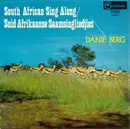 LP - Danie Berg - South African Sing Along / Suid Afrikaanse Saamsingliedjies - Gatefold