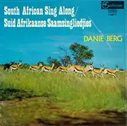 LP - Danie Berg - South African Sing Along / Suid Afrikaanse Saamsingliedjies - Gatefold