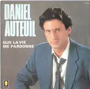 Daniel Auteuil - Que La Vie Me Pardonne