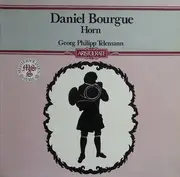 LP - Daniel Bourgue , Georg Philipp Telemann - Daniel Bourgue (Horn)