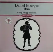 Daniel Bourgue , Georg Philipp Telemann - Daniel Bourgue (Horn)