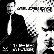 Daniel Bovie & Roy Rox - Love Me (ATFC Mixes)