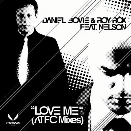 Daniel Bovie & Roy Rox Feat. Nelson Moraïs - Love Me (ATFC Mixes)