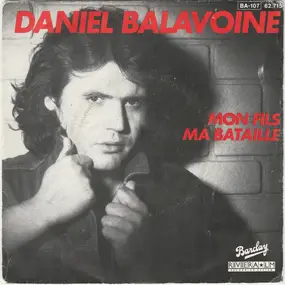 Daniel Balavoine - Mon Fils, Ma Bataille