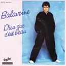 7inch Vinyl Single - Daniel Balavoine - Dieu Que C'Est Beau