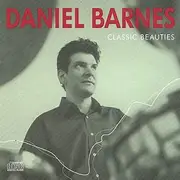 CD - Daniel Barnes - Classic Beauties