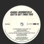 Daniel Bedingfield - Gotta Get Thru This (Remixes)