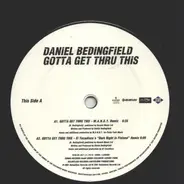 Daniel Bedingfield - Gotta Get Thru This (Remixes)