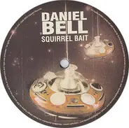 Daniel Bell - Squirrel Bait