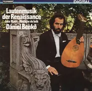 Dániel Benkő - Lautenmusik Der Renaissance • Lute Music • Musique De Luth