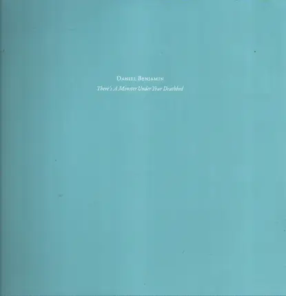 Daniel Benjamin - THERE'S A MONSTER UNDER YOUR DEATHBED