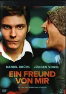 Daniel Brühl / Jürgen Vogel a.o. - Ein Freund von mir