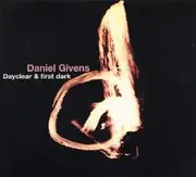 CD - Daniel Givens - Dayclear & First Dark - digisleeve