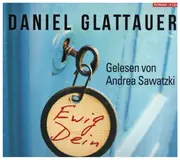 CD-Box - Daniel Glattauer - Ewig dein - Digipak