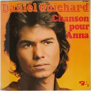 Daniel Guichard - Chanson Pour Anna