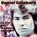 7inch Vinyl Single - Daniel Guichard - Je N'ai Pas Le Coeur A Sourire - Mono