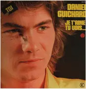 LP - Daniel Guichard - Je T'Aime Tu Vois