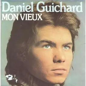 Daniel Guichard - Mon Vieux