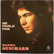 Daniel Guichard - Ne Parle Pas