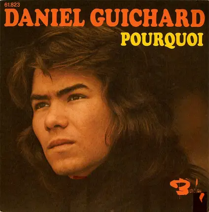 Daniel Guichard - Pourquoi ? / Rien A Donner