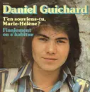 7inch Vinyl Single - Daniel Guichard - T'en Souviens-Tu, Marie-Hélène? / Finalement On S'habitue