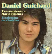 7inch Vinyl Single - Daniel Guichard - T'en Souviens-Tu, Marie-Hélène? / Finalement On S'habitue
