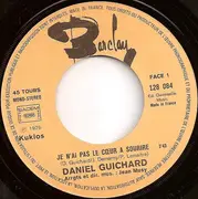 7inch Vinyl Single - Daniel Guichard - Je N'ai Pas Le Coeur A Sourire - Mono
