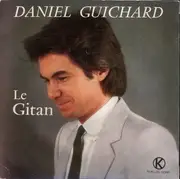 7inch Vinyl Single - Daniel Guichard - Le Gitan