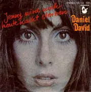 7inch Vinyl Single - Daniel David - Jenny Wird Noch Heute Nacht Sterben