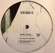 Daniel Dexter - NO HOUSE FOR OLD MEN