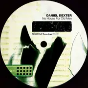 12inch Vinyl Single - Daniel Dexter - No House For Old Men