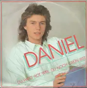 7inch Vinyl Single - Daniel - Du Wirst Rot, Weil Du Noch Grün Bist