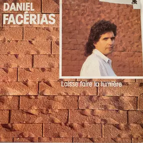 Daniel Facerias - Laisse Faire la Lumière