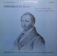 Daniel Friedrich Rudolph Kuhlau - Quintett Op.51 Nr.1 / Quartett E-Dur Op.103