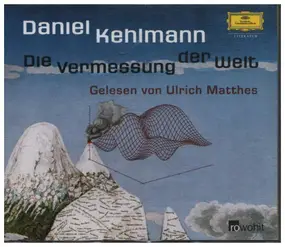 Daniel Kehlmann - Die Vermessung der Welt