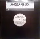 12'' - Daniel Klein - Never Trust / The Booty