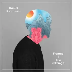 Daniel Kvammen - Fremad I Alle Retninga