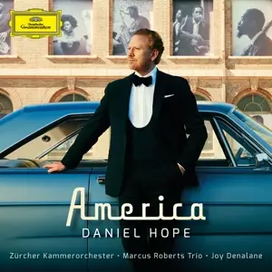 Daniel Hope /Zürcher Kammerorchester - America