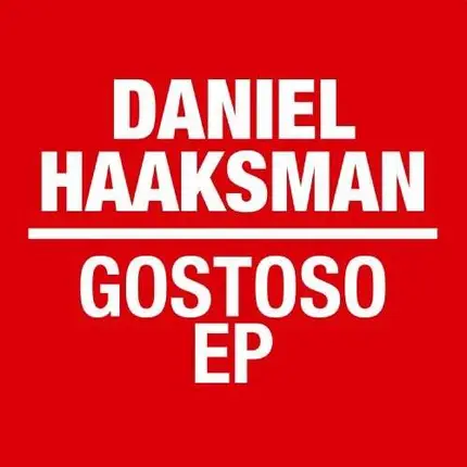 Daniel Haaksman - Gostoso EP