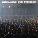 12'' - Daniel Haaksman - Who's Afraid Of Rio?