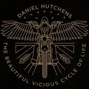 Daniel Hutchens - The Beautiful Vicious Cycle Of Life