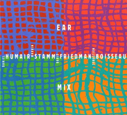 Daniel Humair , Marvin Stamm , David Friedman , Sébastien Boisseau - Ear Mix