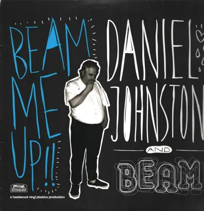 Daniel Johnston And Beam - Beam Me Up!