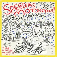Daniel Johnston And Yo La Tengo - Speeding Motorcycle!