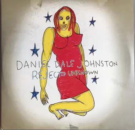Daniel Johnston - Rejected Unknown