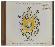 Daniel Johnston - Welcome To My World... The Music Of Daniel Johnston