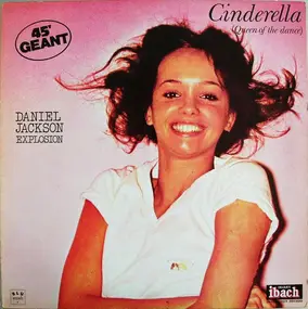 Daniel Jackson Explosion - Cinderella (Queen Of The Dance) / Hymn For Africa